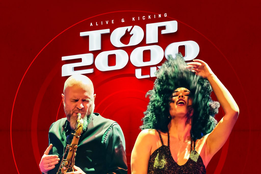 TOP 2000 LIVE – ALIVE AND KICKING