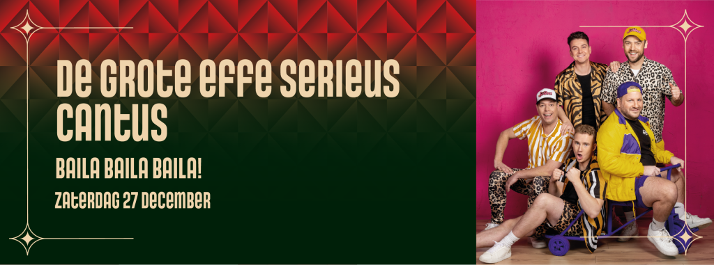 De Grote EFFE SERIEUS Cantus – Baila Baila Baila!