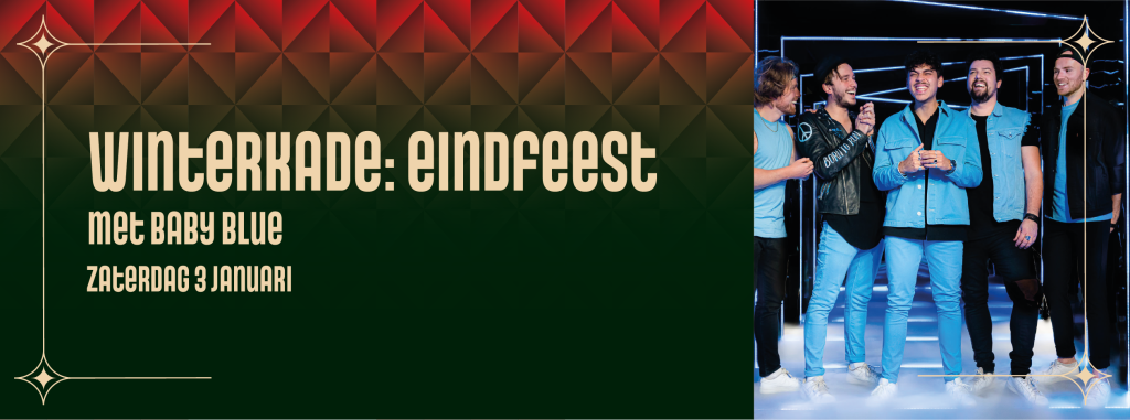 Winterkade; Eindefeest – met Baby Blue