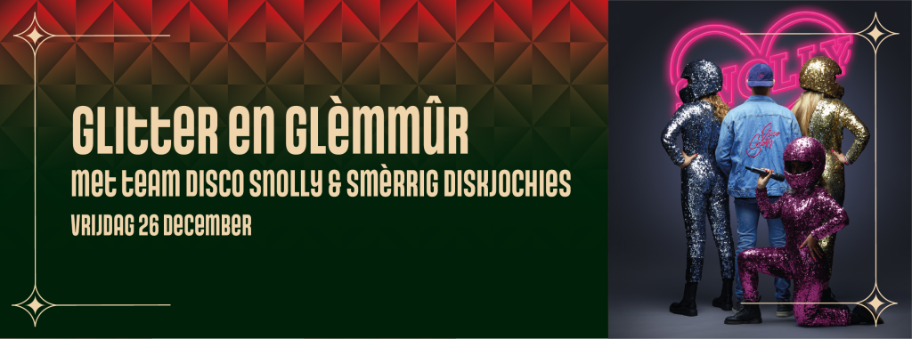 Glitter & Glèmmûr – met Team Disco Snolly & Smèrrig Diskjochies